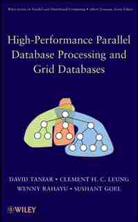 High-Performance Parallel Database Processing and Grid Databases de David Taniar