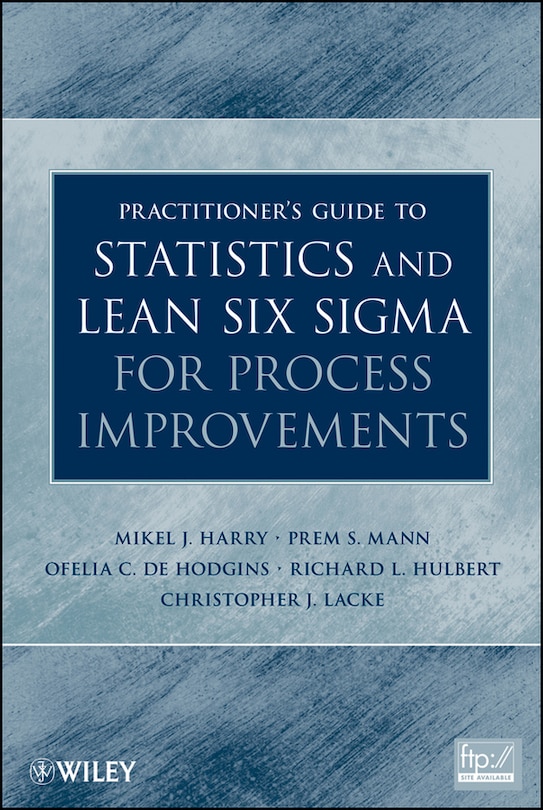 Front cover_Practitioner's Guide to Statistics and Lean Six Sigma for Process Improvements