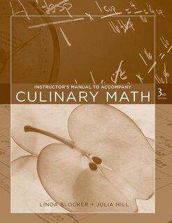 Culinary Math, 3e Instructor's Manual