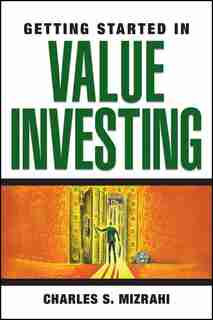 Getting Started in Value Investing by Charles S. Mizrahi