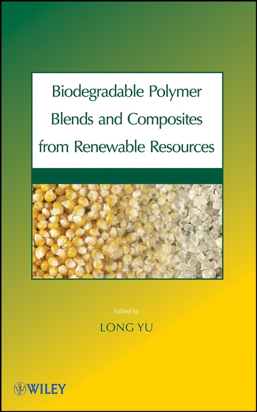 Couverture_Biodegradable Polymer Blends and Composites from Renewable Resources