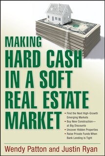 Front cover_Making Hard Cash in a Soft Real Estate Market