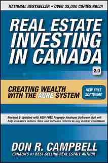 Real Estate Investing in Canada: Creating Wealth With The Acre System de Don R. Campbell