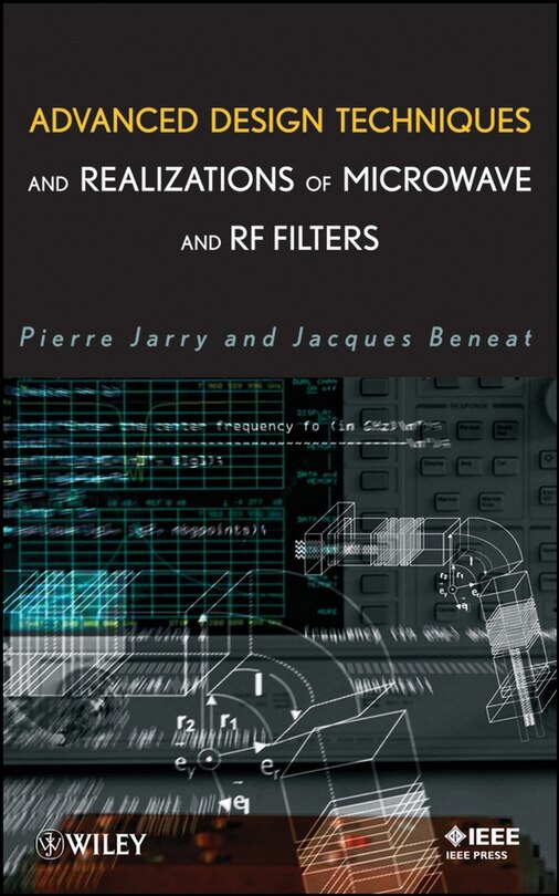 Front cover_Advanced Design Techniques and Realizations of Microwave and RF Filters
