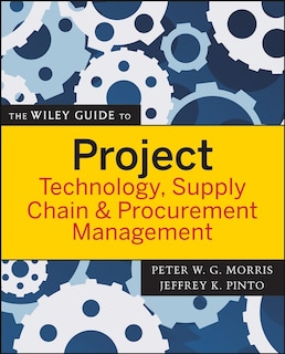 Couverture_The Wiley Guide to Project Technology, Supply Chain, and Procurement Management