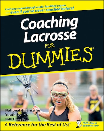 Coaching Lacrosse For Dummies