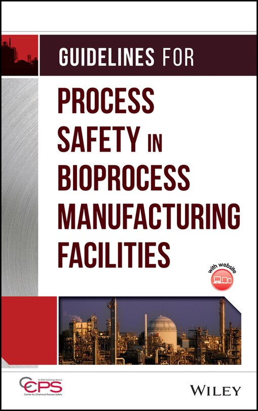Front cover_Guidelines for Process Safety in Bioprocess Manufacturing Facilities