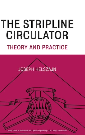 The Stripline Circulator: Theory and Practice