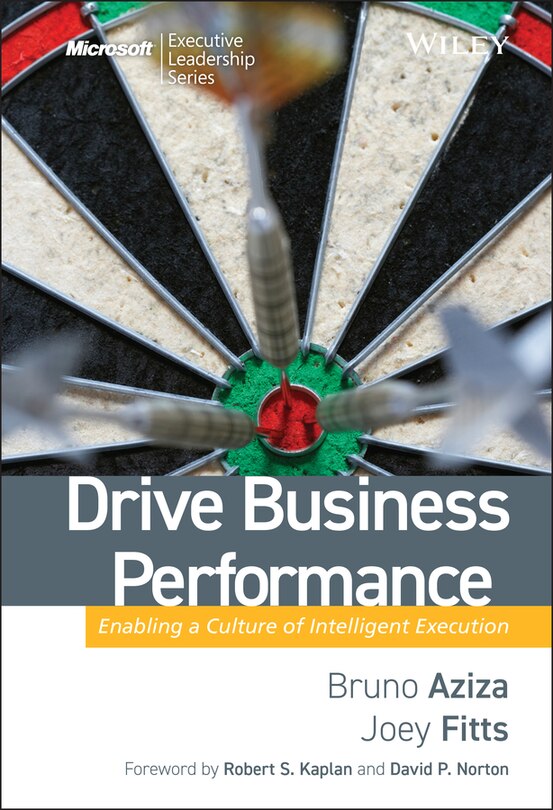 Drive Business Performance: Enabling A Culture Of Intelligent Execution