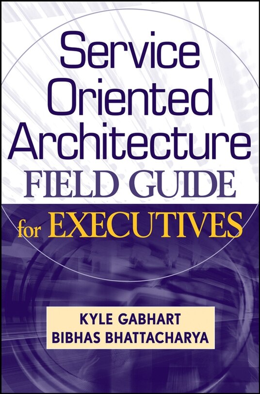 Front cover_Service Oriented Architecture Field Guide for Executives