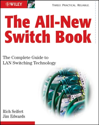 The All-New Switch Book: The Complete Guide to LAN Switching Technology