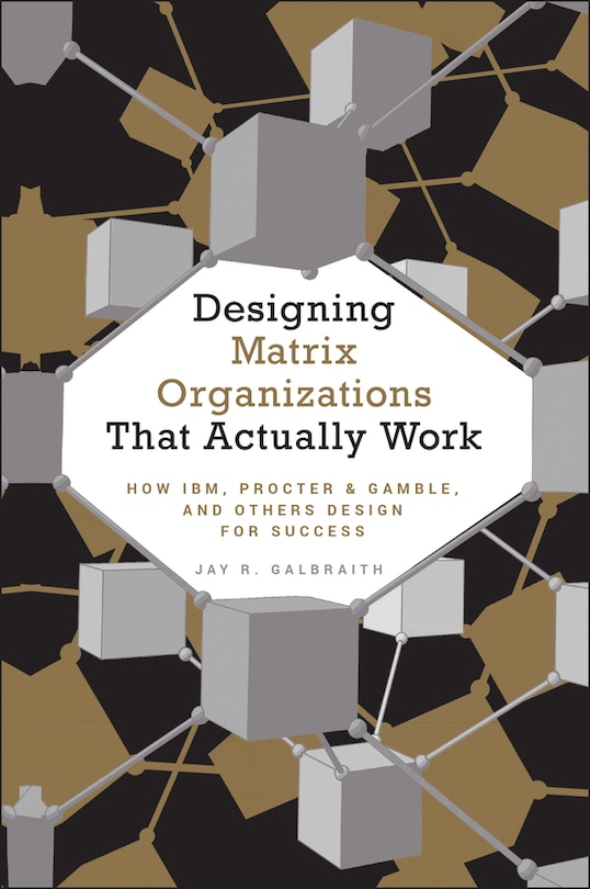 Front cover_Designing Matrix Organizations that Actually Work