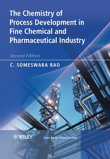 Front cover_The Chemistry of Process Development in Fine Chemical and Pharmaceutical Industry