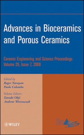 Advances in Bioceramics and Porous Ceramics, Volume 29, Issue 7