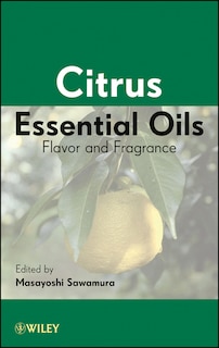 Citrus Essential Oils: Flavor and Fragrance