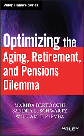 Optimizing the Aging, Retirement, and Pensions Dilemma