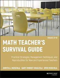 Front cover_Math Teacher's Survival Guide: Practical Strategies, Management Techniques, and Reproducibles for New and Experienced Teachers, Grades 5-12