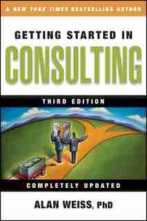 Getting Started in Consulting by Alan Weiss