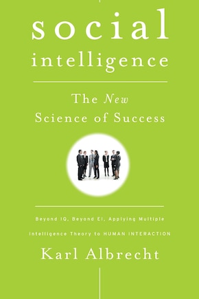 Social Intelligence: The New Science of Success