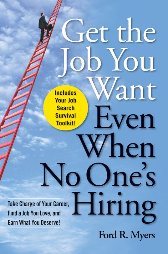 Front cover_Get The Job You Want, Even When No One's Hiring