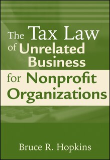 Front cover_The Tax Law of Unrelated Business for Nonprofit Organizations