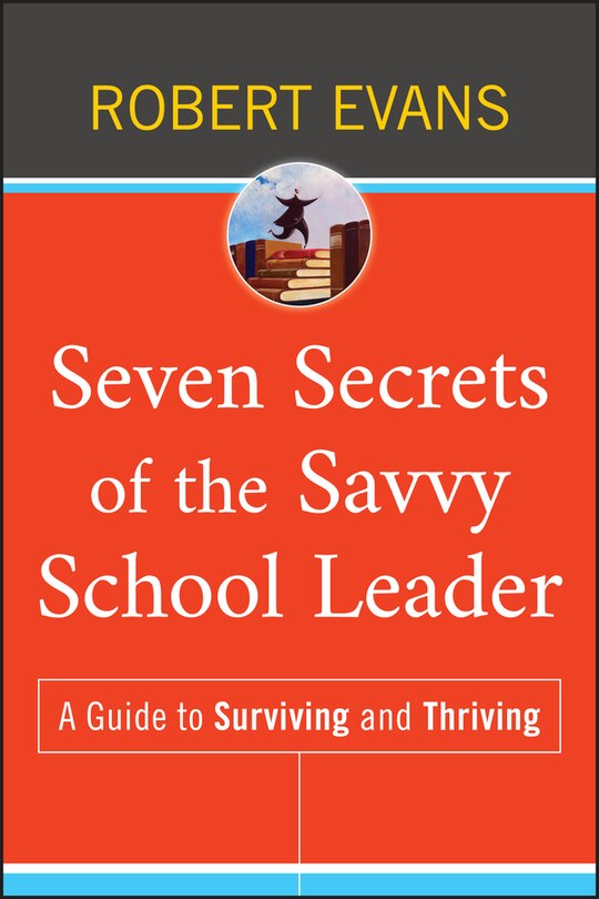 Front cover_Seven Secrets of the Savvy School Leader