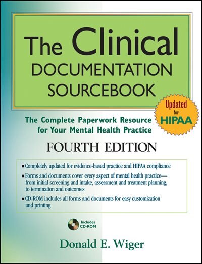 The Clinical Documentation Sourcebook: The Complete Paperwork Resource for Your Mental Health Practice