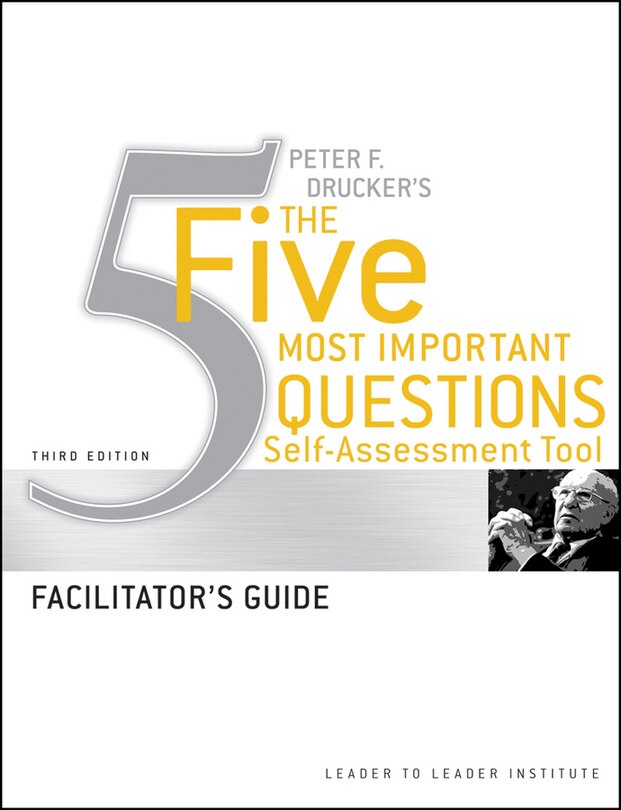 Front cover_Peter Drucker's The Five Most Important Question Self Assessment Tool