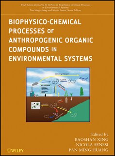 Couverture_Biophysico-Chemical Processes of Anthropogenic Organic Compounds in Environmental Systems
