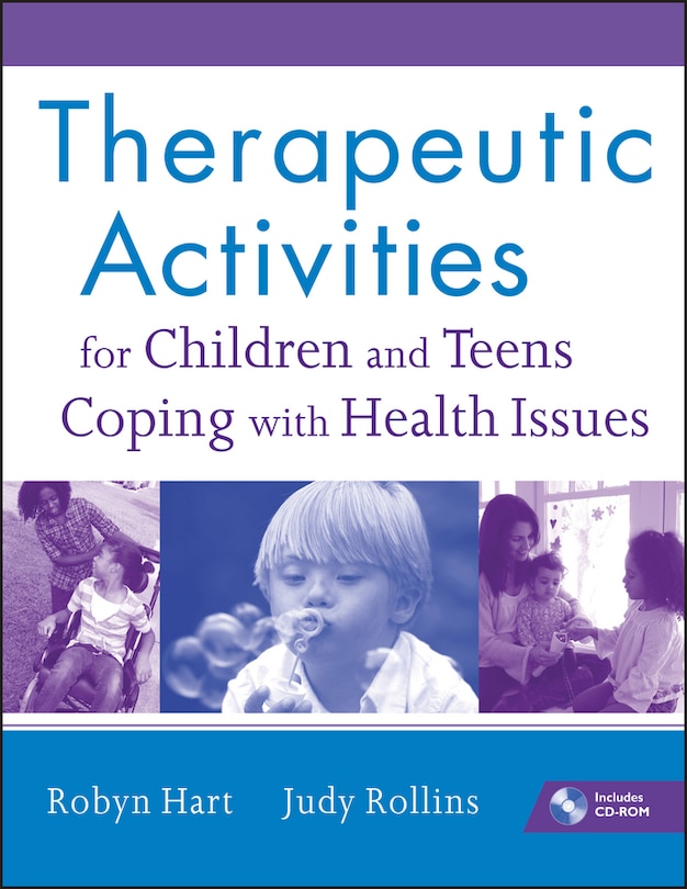 Front cover_Therapeutic Activities for Children and Teens Coping with Health Issues