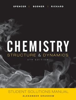 Couverture_Chemistry: Structure and Dynamics, 5e Student Solutions Manual