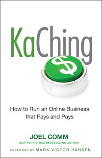 Front cover_KaChing: How to Run an Online Business that Pays and Pays
