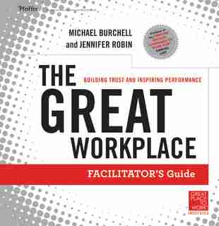 The Great Workplace: Building Trust and Inspiring Performance Deluxe Set by Michael Burchell