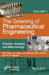 Couverture_The Greening of Pharmaceutical Engineering, Practice, Analysis, and Methodology