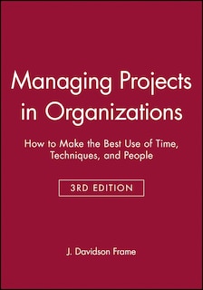 Front cover_Managing Projects in Organizations
