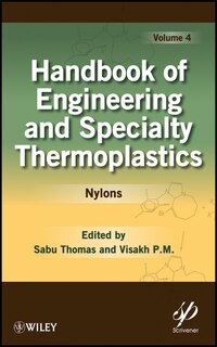 Handbook of Engineering and Specialty Thermoplastics, Volume 4: Nylons