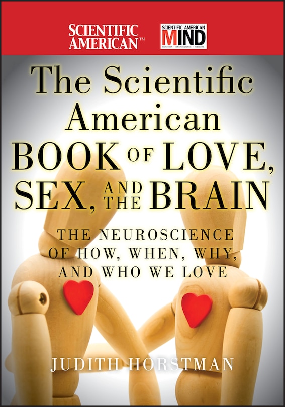 Front cover_The Scientific American Book of Love, Sex and the Brain