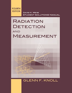 Couverture_Student Solutions Manual to accompany Radiation Detection and Measurement, 4e