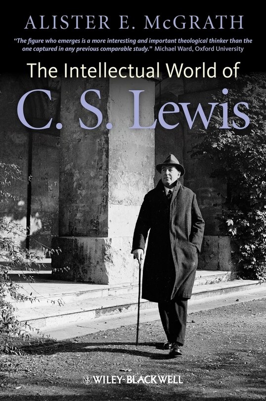 Front cover_The Intellectual World of C. S. Lewis