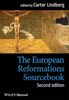 Front cover_The European Reformations Sourcebook