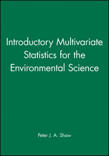 Introductory Multivariate Statistics for the Environmental Science