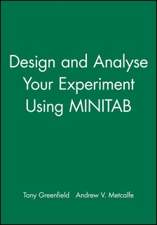 Front cover_Design and Analyse Your Experiment Using MINITAB