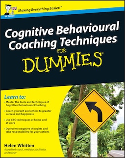 Front cover_Cognitive Behavioural Coaching Techniques For Dummies