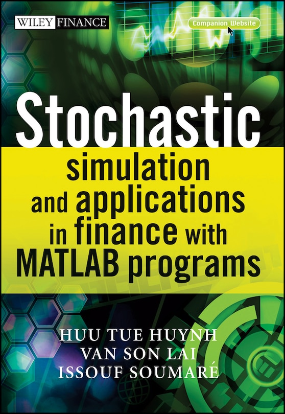 Front cover_Stochastic Simulation and Applications in Finance with Matlab Programs