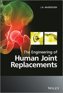 Couverture_The Engineering of Human Joint Replacements
