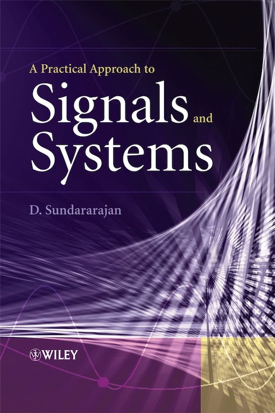 A Practical Approach to Signals and Systems