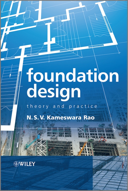 Foundation Design: Theory and Practice