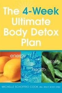 The 4 Week Ultimate Body Detox Plan