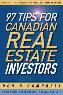 97 Tips for Canadian Real Estate Investors de Don R. Campbell