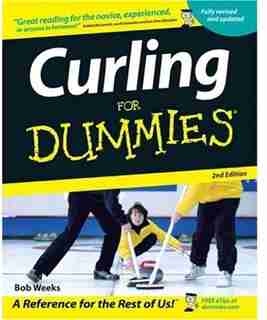 Curling For Dummies by Bob Weeks